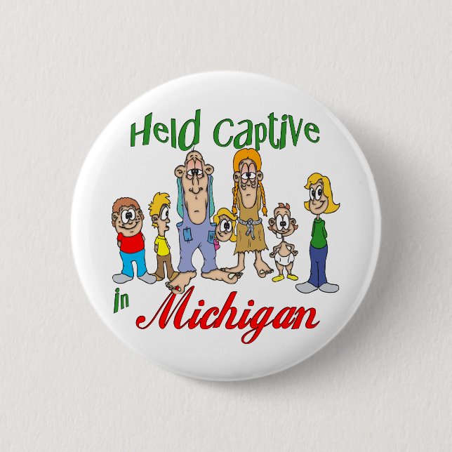 Held Captive in Michigan Button (Front)