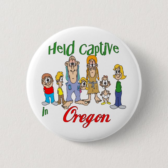 Held Captive in Oregon Pinback Button (Front)