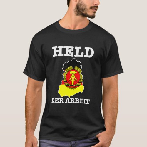 Held Der Arbeit Ossi  Idea East Germany   2 T_Shirt