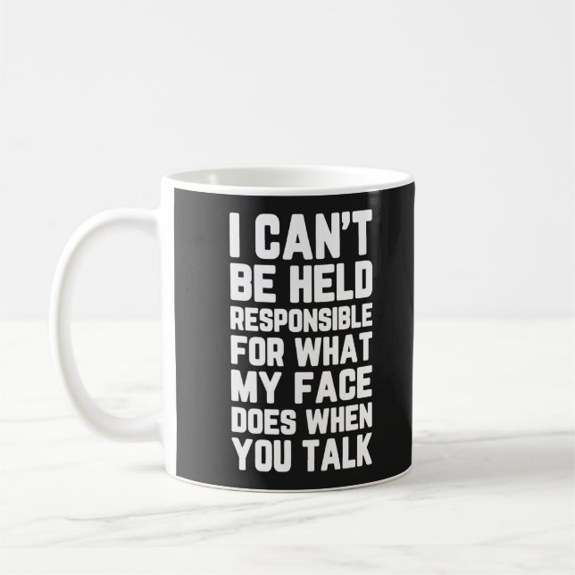 Held Responsible Face Funny Quote Coffee Mug (Left)