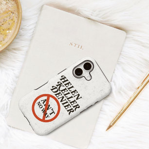 Helen Keller Denier Ain't No Way Vintage Meme iPhone 17 Case
