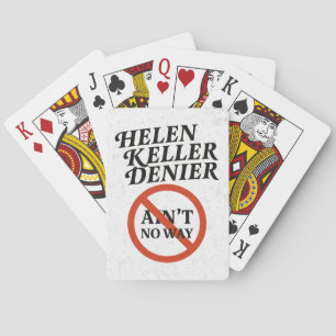 Helen Keller Denier Ain't No Way Vintage Meme Poker Cards