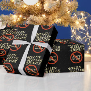 Helen Keller Denier Ain't No Way Vintage Meme Wrapping Paper