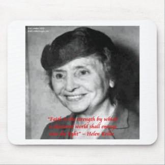 Helen Keller "Faith/Stength" Wisdom Quote Mouse Pad