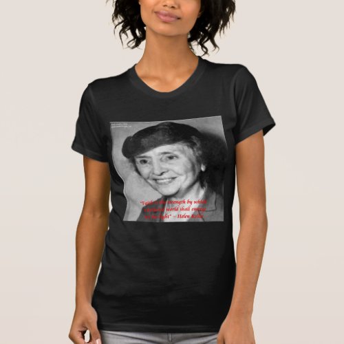 Helen Keller FaithStength Wisdom Quote T_Shirt