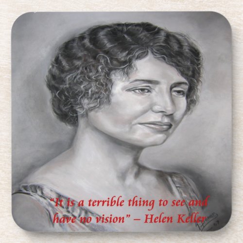 Helen Keller Having Vision Wisdom Quote Coaster