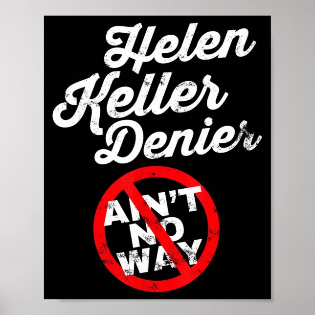 Helen Keller Meme, Denier Joke, Funny History Sati Poster (Front)