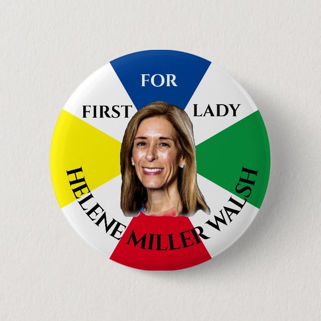 Helene Miller Walsh for First Lady Button (Front)