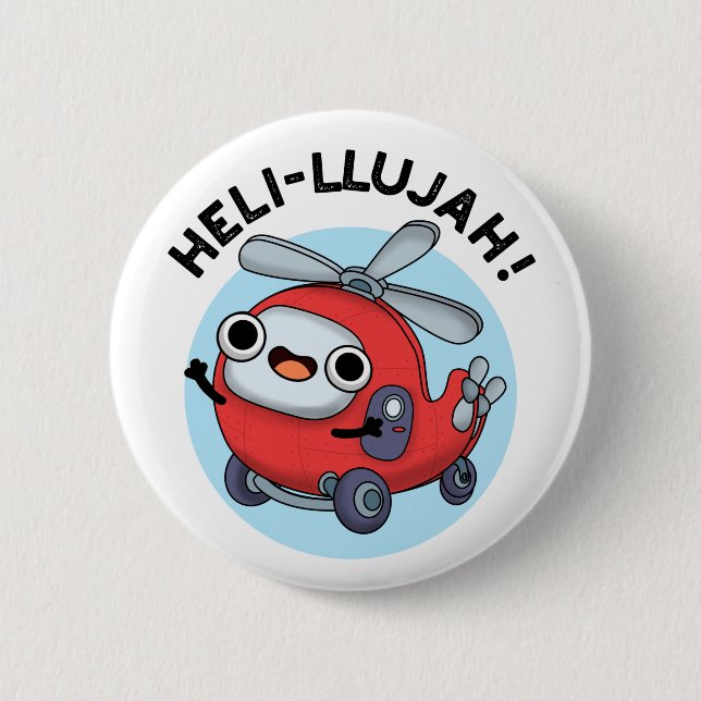 Heli-llujah Funny Helicopter Pun  Button (Front)