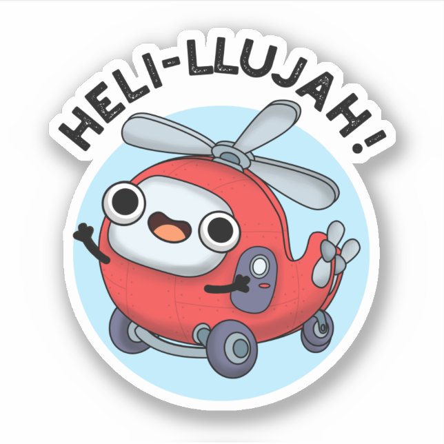 Heli-llujah Funny Helicopter Pun  Sticker (Front)