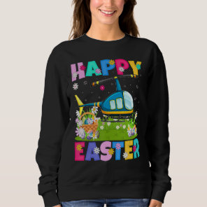 Helicopter   Happy Easter Funny Helicopter Easter  Sweatshirt