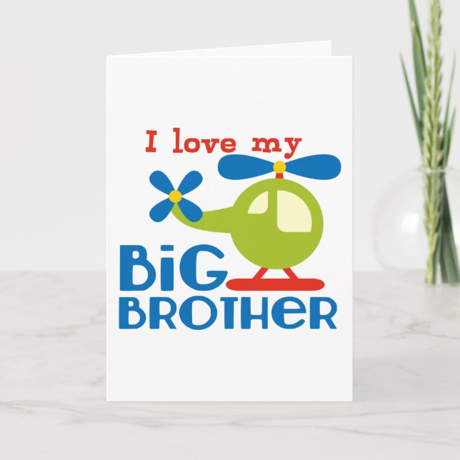 Helicopter I Love my Big Brother Card (Front)