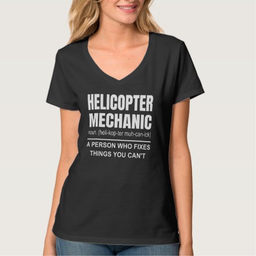 Helicopter Mechanic Definition Aircraft Mechanic H T_Shirt