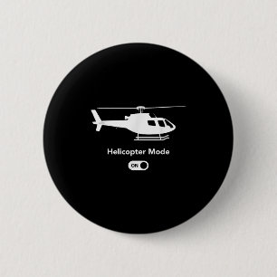 Helicopter Mode On - Funny Airplane Aviation Desig Button