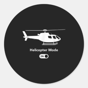 Helicopter Mode On - Funny Airplane Aviation Desig Classic Round Sticker