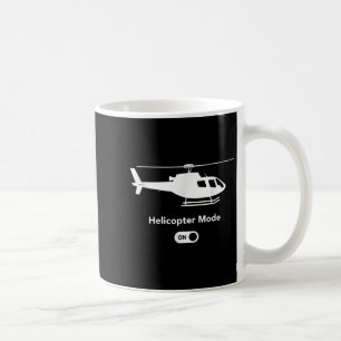 Helicopter Mode On - Funny Airplane Aviation Desig Coffee Mug