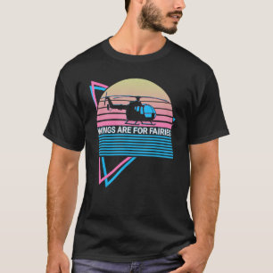 Helicopter Pilot Aviation Retro Wings Are For Fair T-Shirt