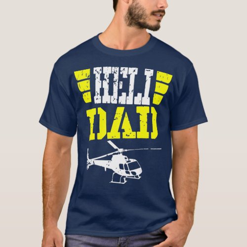 Helicopter Pilot Dad Funny Fathers Day Gift T_Shirt