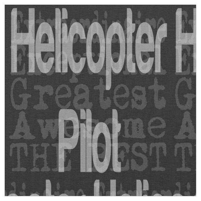 Helicopter Pilot Extraordinaire Fabric (Close Up)