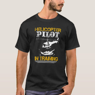 Helicopter Pilot In Training T-Shirt
