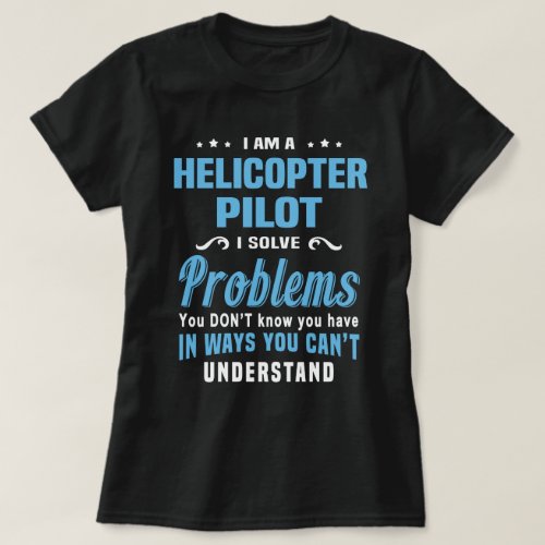 Helicopter Pilot T_Shirt