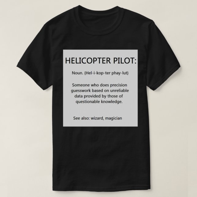 Helicopter pilots 2 T-Shirt (Design Front)