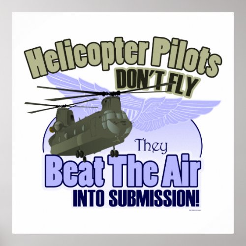 Helicopter Pilots Dont Fly CH_47 Poster