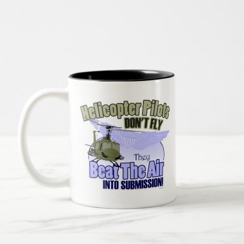 Helicopter Pilots Dont Fly UH_1 Two_Tone Coffee Mug