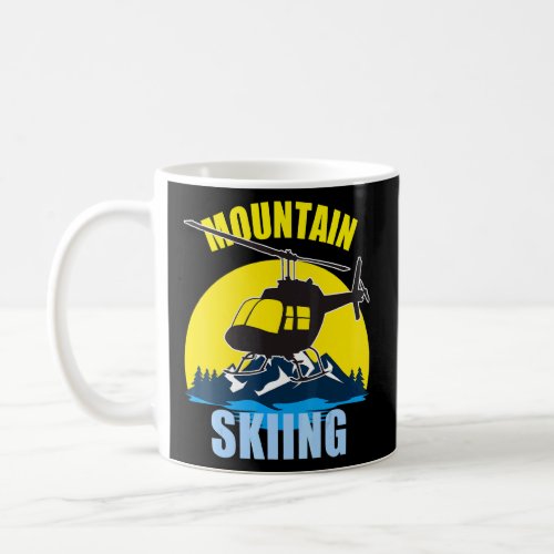 Helicopter Skiing Mountain Skier Winter Fun Downhi Coffee Mug