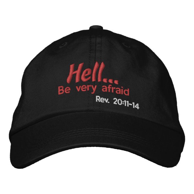 Hell Be very afraid  Embroidered Baseball Cap (Front)