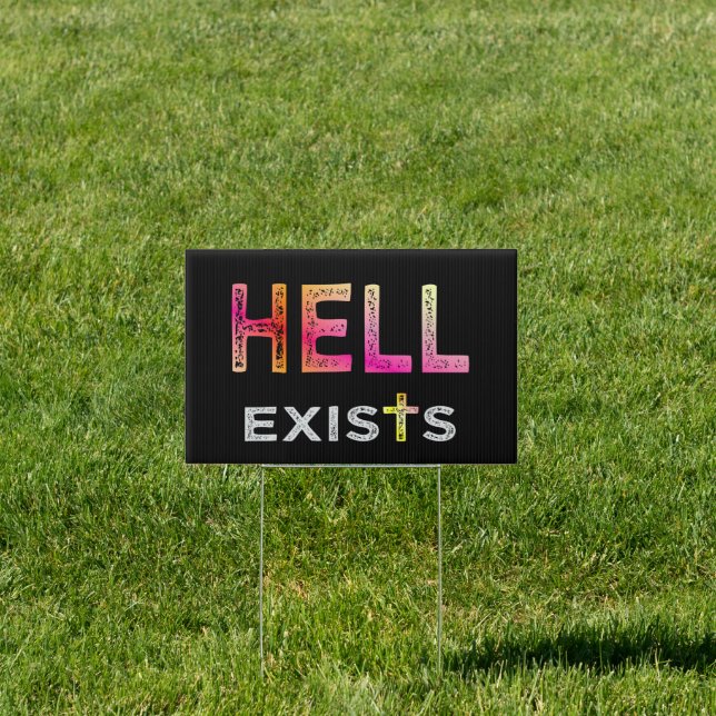 Hell exists sign (Insitu)