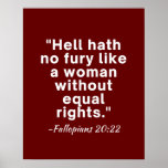 Hell Hath No Fury Equal Rights Quote  Poster