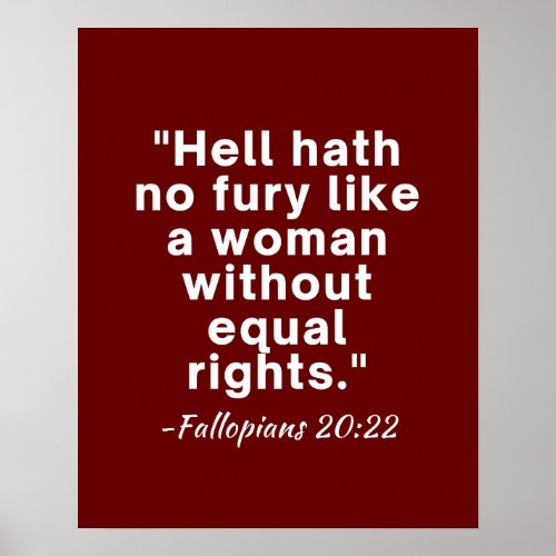 Hell Hath No Fury Equal Rights Quote  Poster
