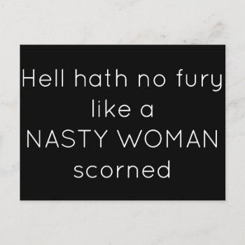 Hell Hath No Fury Like A Nasty Woman Postcard by Sarapeasmom at Zazzle