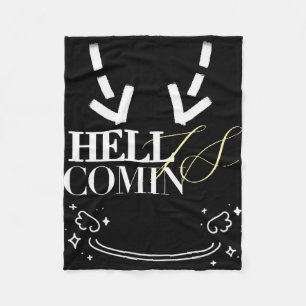 Hell Is Comin Fleece Blanket