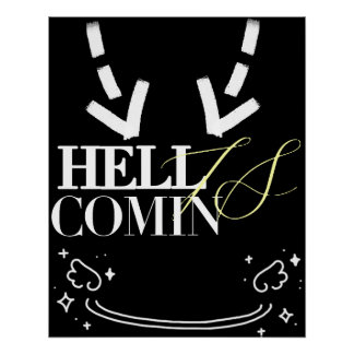 Hell Is Comin Poster