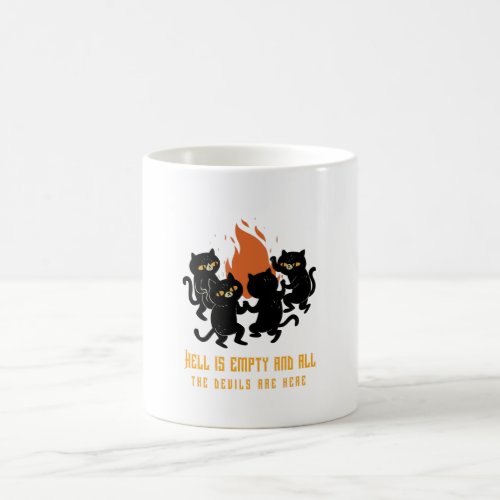 Hell is Empty and All the Devils are Here Coffee Mug