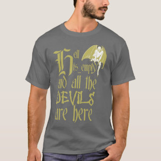 Hell Is Empty And All The Devils Are Here Grey Tex T-Shirt