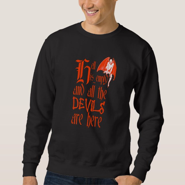 Hell Is Empty And All The Devils Are Here Red Text Sweatshirt (Front)