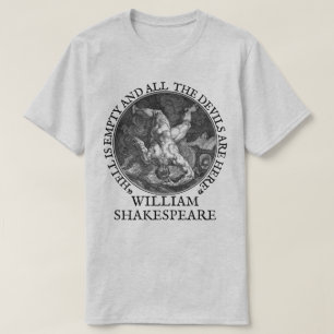 Hell is empty and all the devils are here T-Shirt