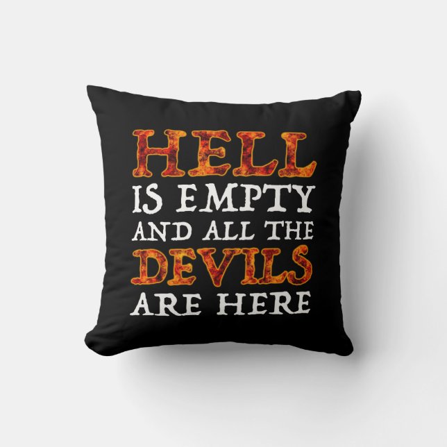 Hell Is Empty And All The Devils Are Here Throw Pillow (Front)