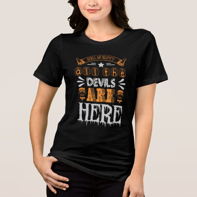 Hell Is Empty, and All the Devils Are Here. Tri-Blend Shirt (Front)