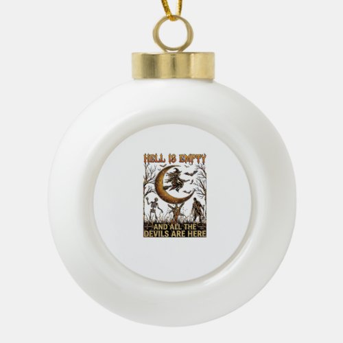 Hell Is Empty Halloween Witch Crescent Moon Skelet Ceramic Ball Christmas Ornament