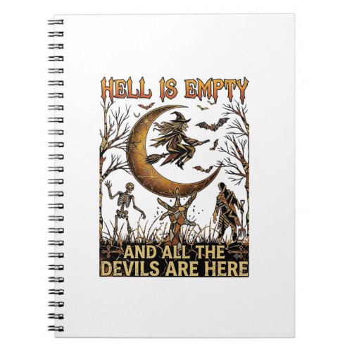 Hell Is Empty Halloween Witch Crescent Moon Skelet Notebook