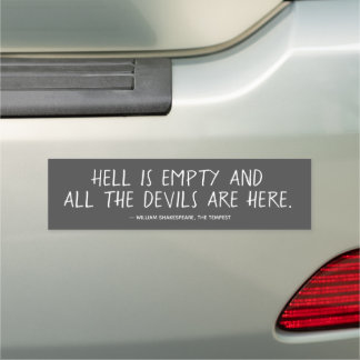 Hell is Empty Shakespeare Quote Car Magnet