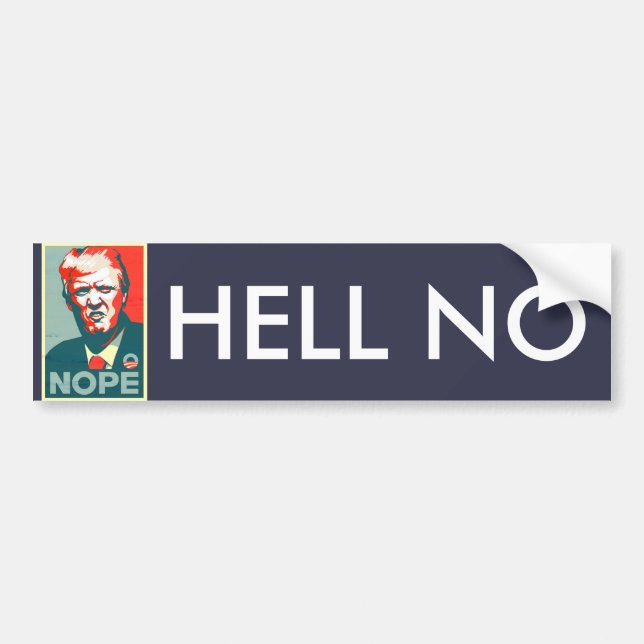 "Hell No" Anti Donald Trump for President Bumper Sticker (Front)