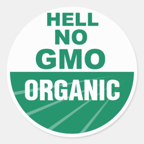 Hell No GMO Orgainc Classic Round Sticker