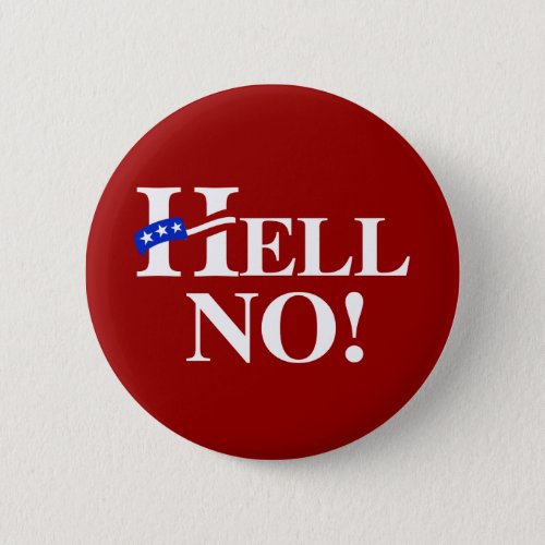 Hell No Hillary _ white _png Pinback Button