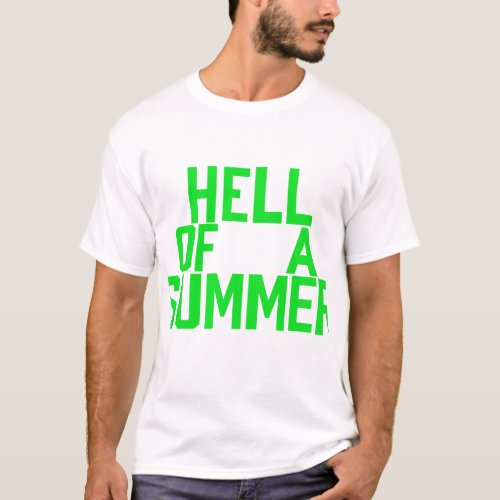 Hell of a Summer T_Shirt