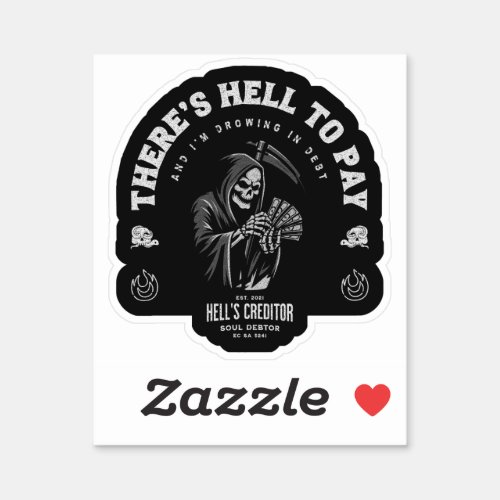 Hell to Pay Sticker